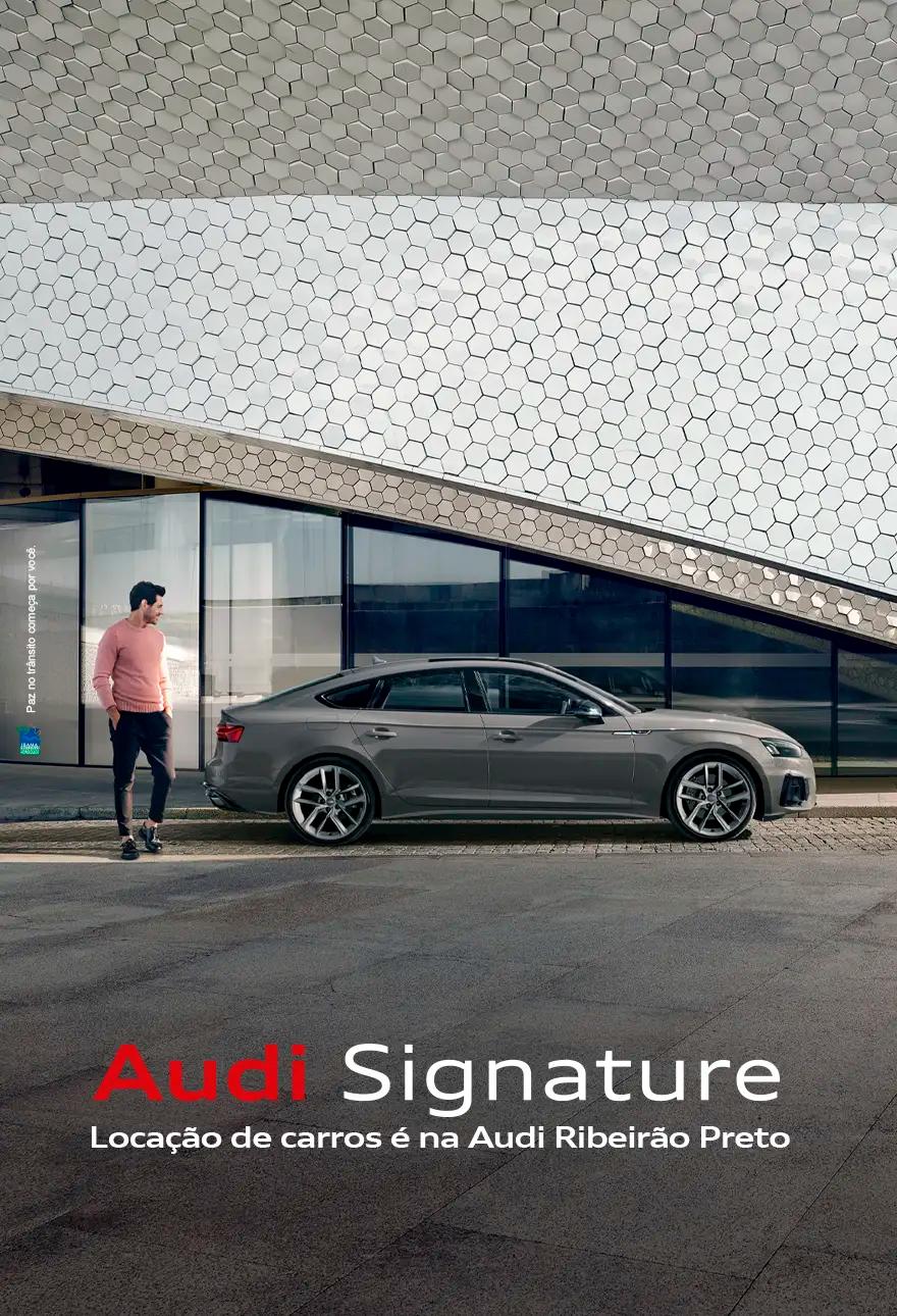 Audi Signature - Audi Ribeirão Preto