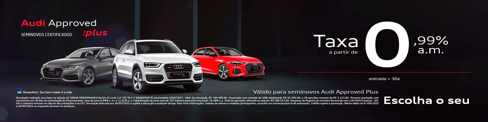 Audi Approved Plus - Seminovos Certificados - Taxa a partir de 0,99 a.m, entrada + 36x 