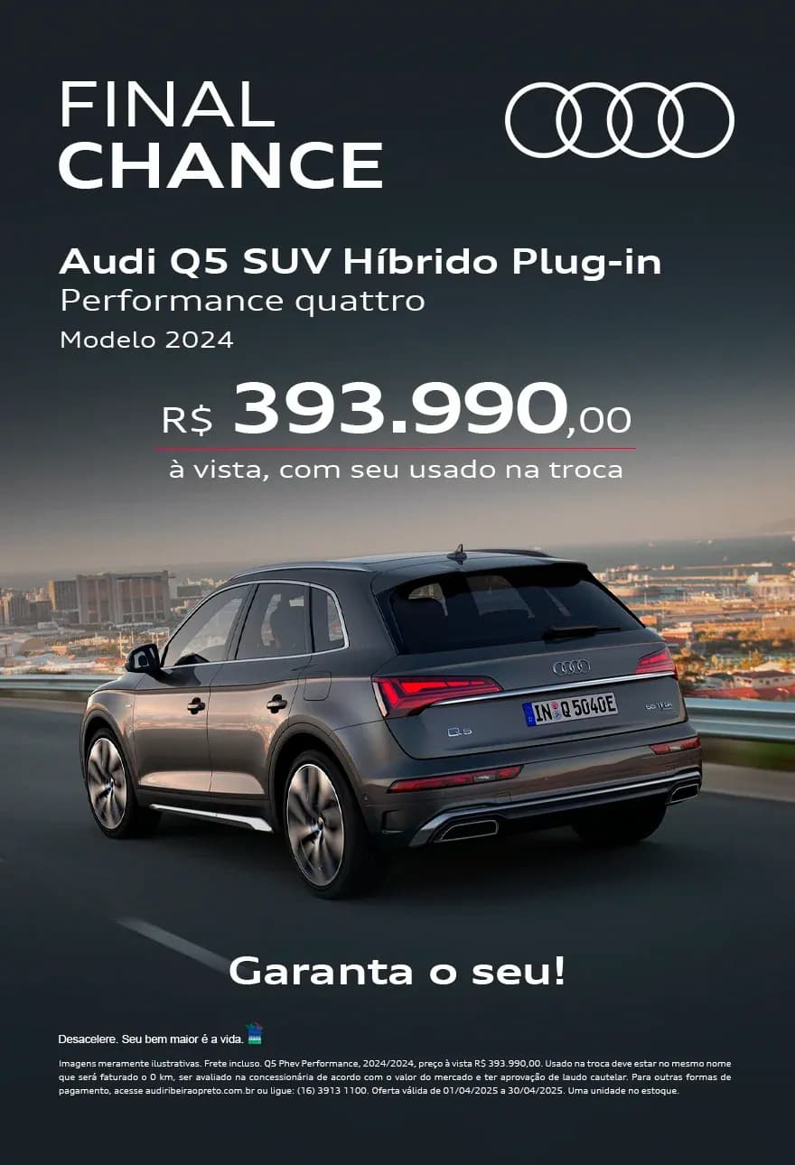 FINAL CHANCE - Audi Q5 SUV Híbrido Plug-in Performance quattro - Modelo 2024 - R$ 393.990,00 à vista, com seu usado na troca
